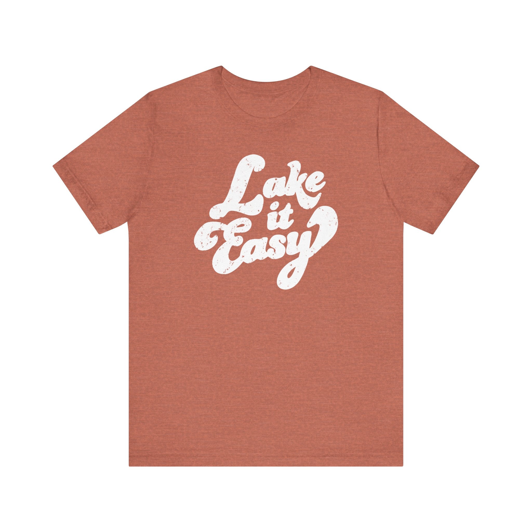 Lake It Easy T-Shirt - Bella Canvas