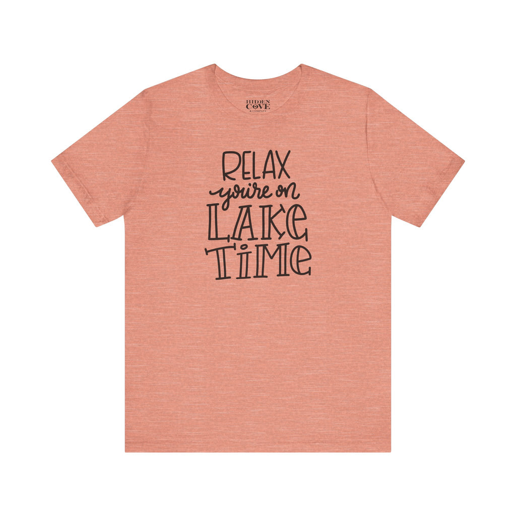 Relax You're On Lake Time Tee, Handlettered Design T-Shirt, Lake Adventure Shirt, Lake Day Gift, Summer Vacation Apparel