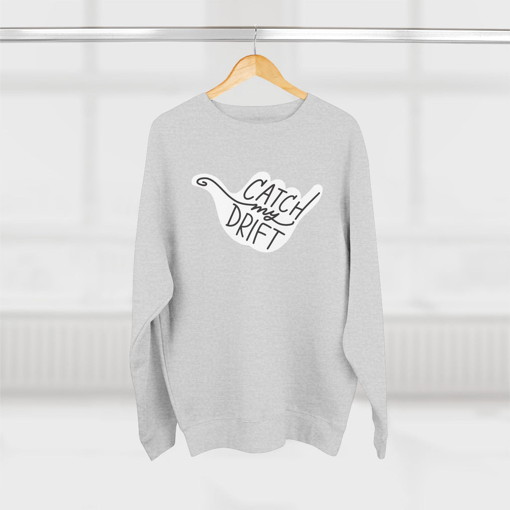 Catch My Drift Crewneck Sweatshirt