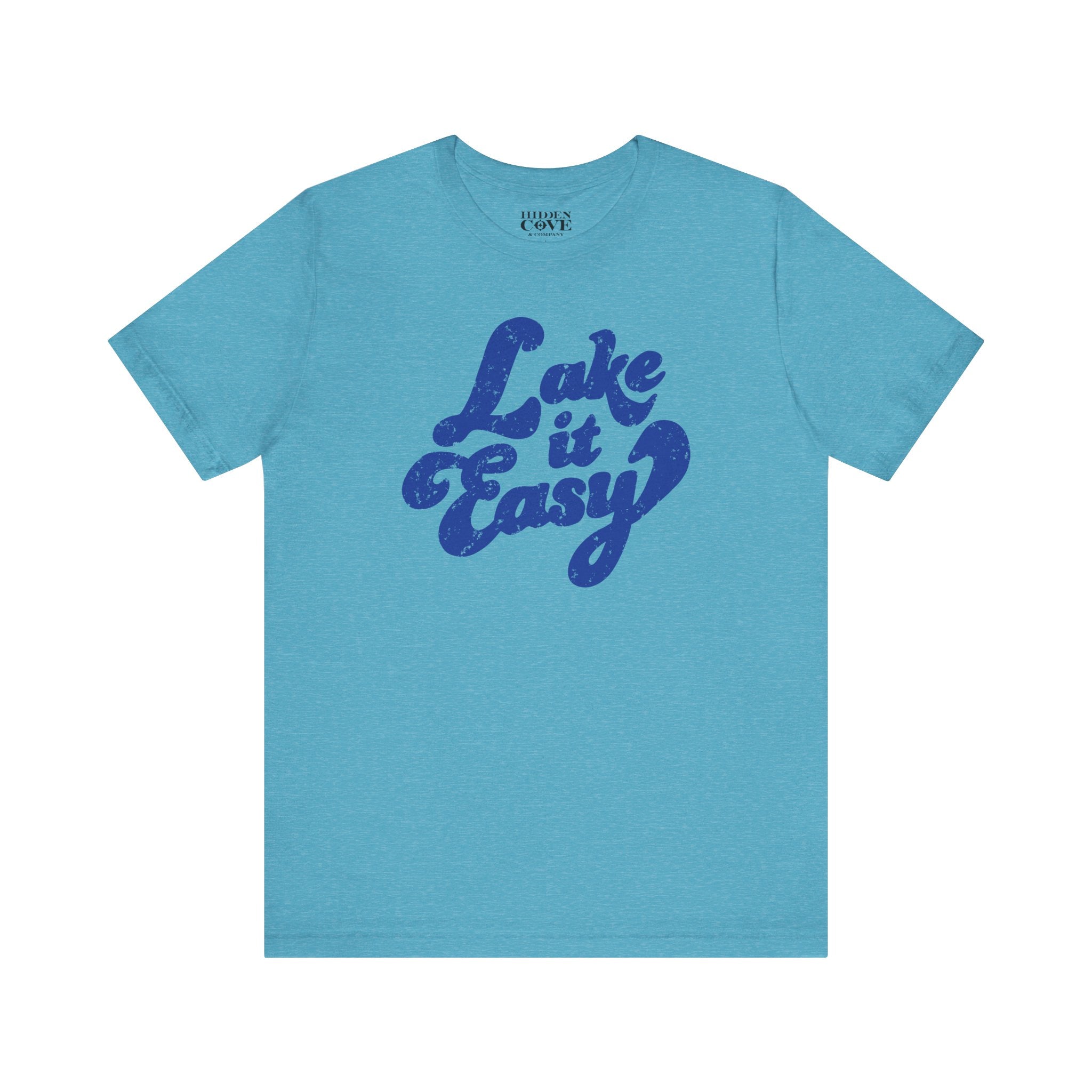 Lake It Easy T-Shirt, Hand Drawn Design, Bella Canvas T-Shirt