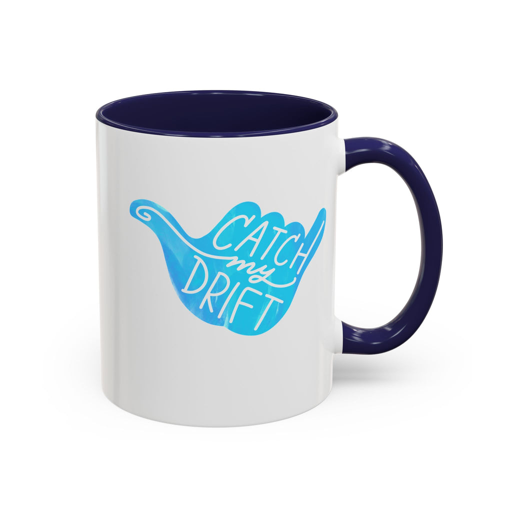 Catch My Drift Coffee Mug