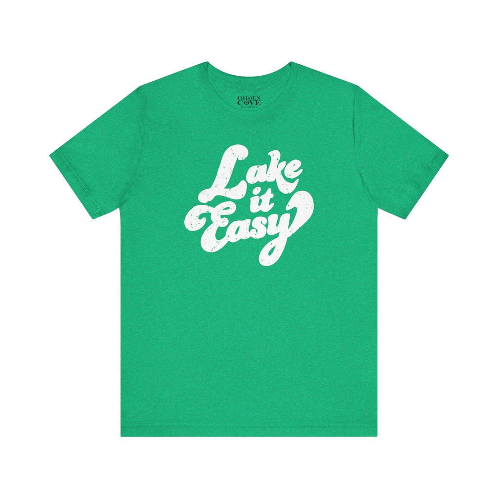 Lake It Easy T-Shirt, Hand Drawn Design, Bella Canvas T-Shirt