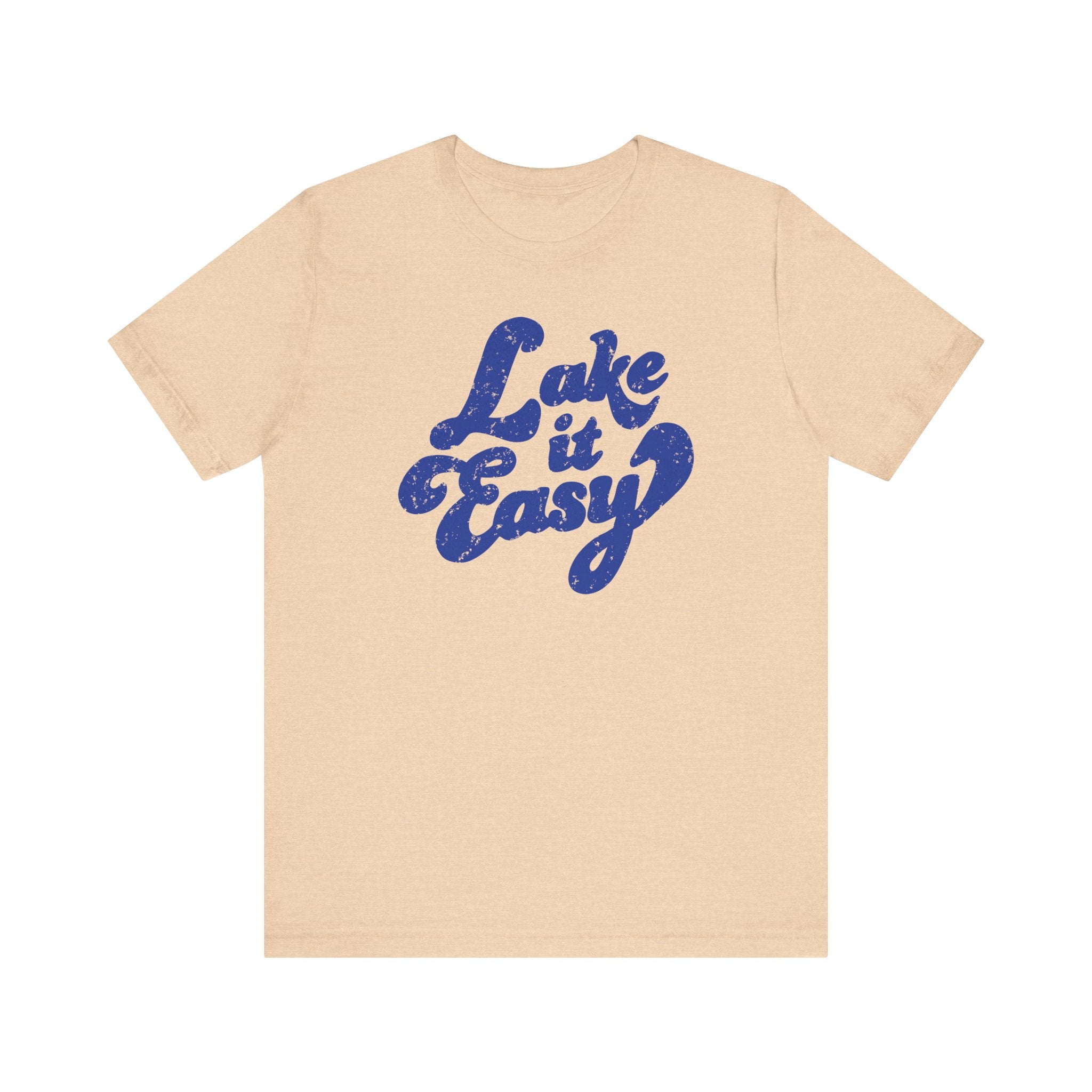 Lake It Easy T-Shirt - Bella Canvas