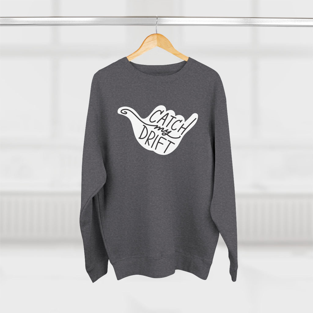 Catch My Drift Crewneck Sweatshirt