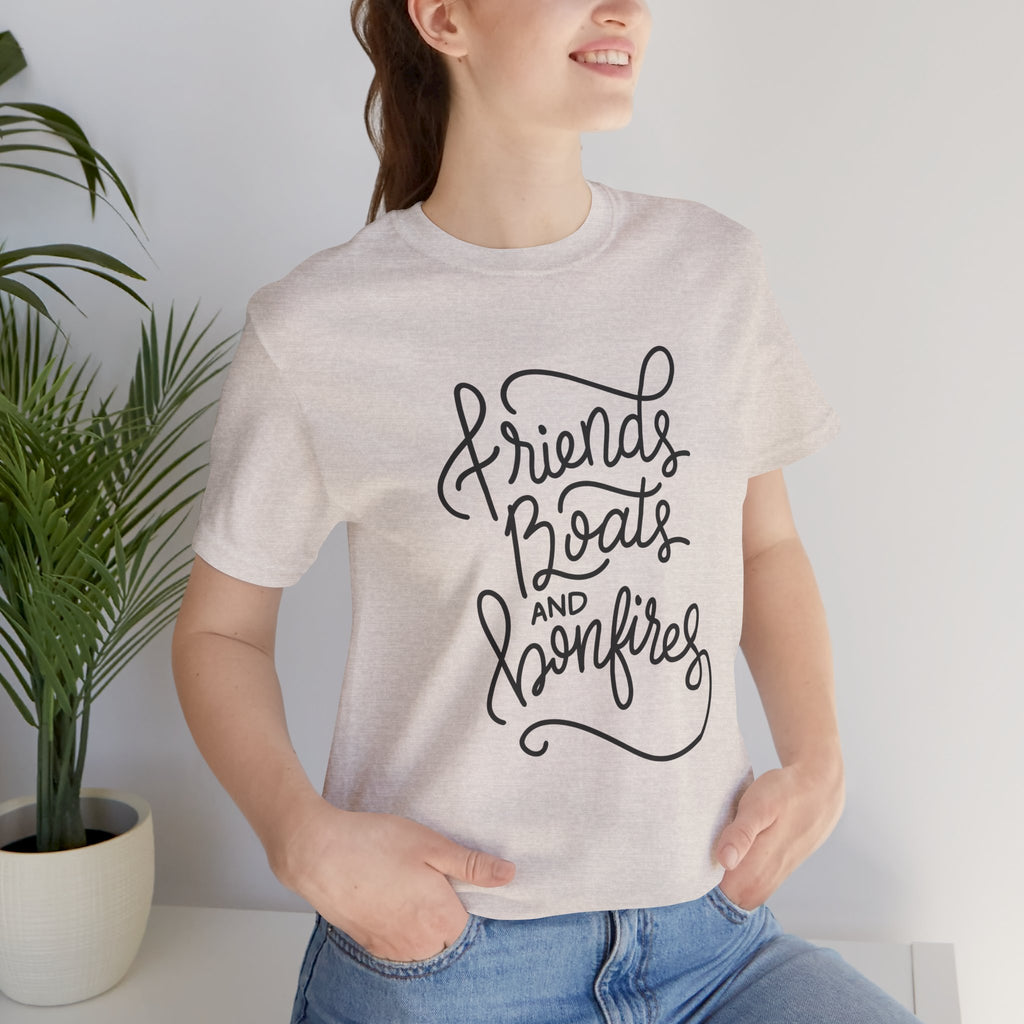 Friends Boats and Bonfires T-Shirt, Hand Lettered Design, Bella Canvas T-Shirt