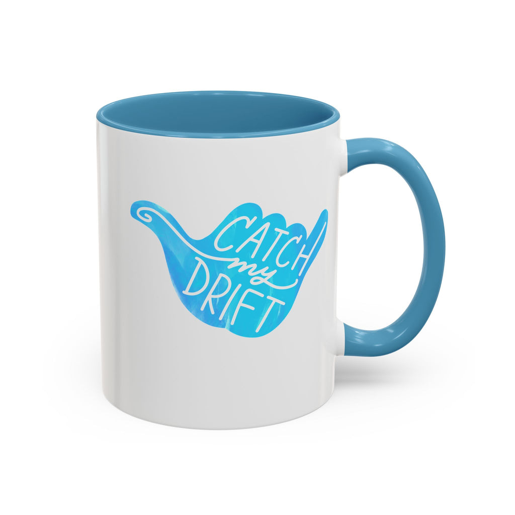 Catch My Drift Coffee Mug
