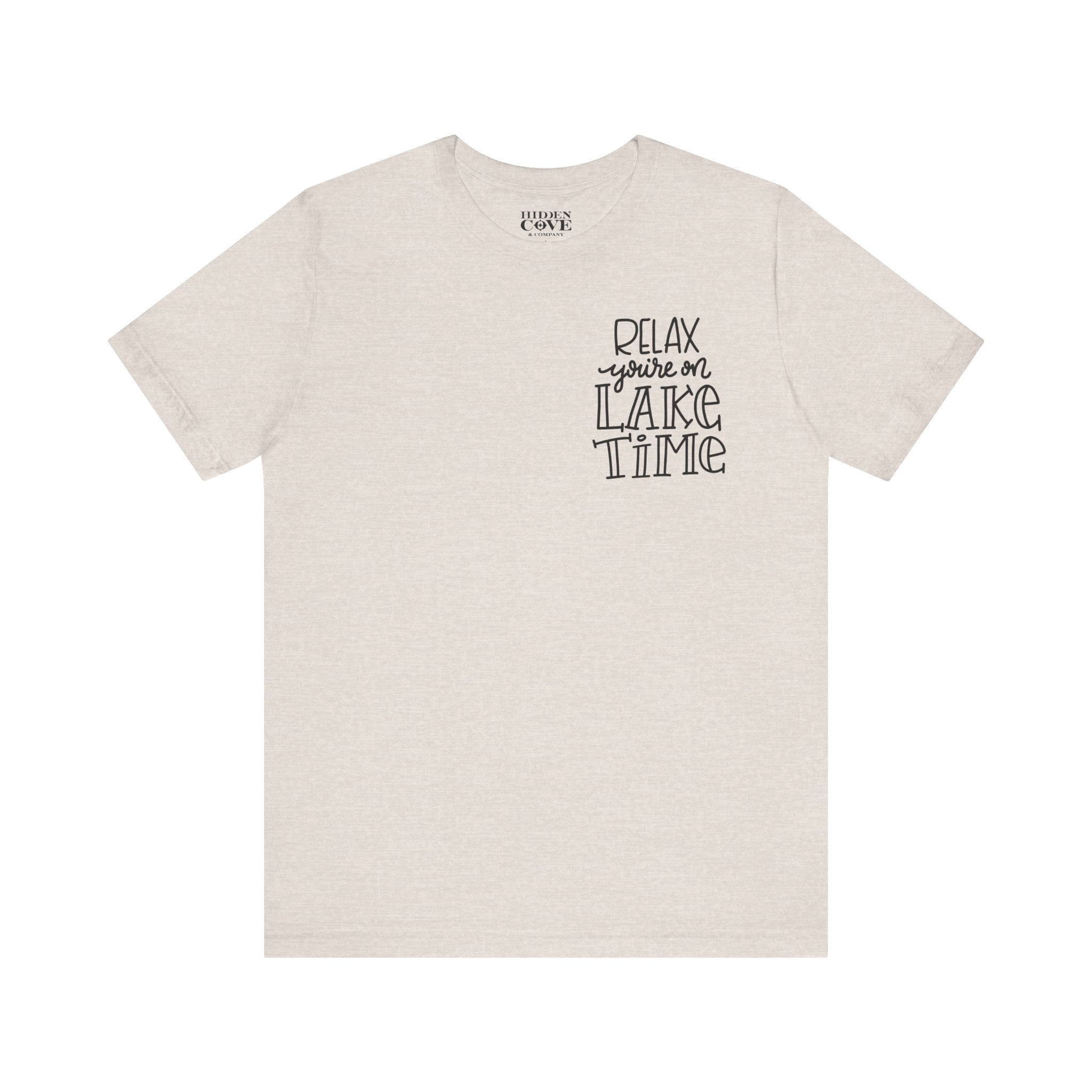 Relax You're On Lake Time  T-Shirt, Hand Lettered Left Chest Design, Bella Canvas T-Shirt