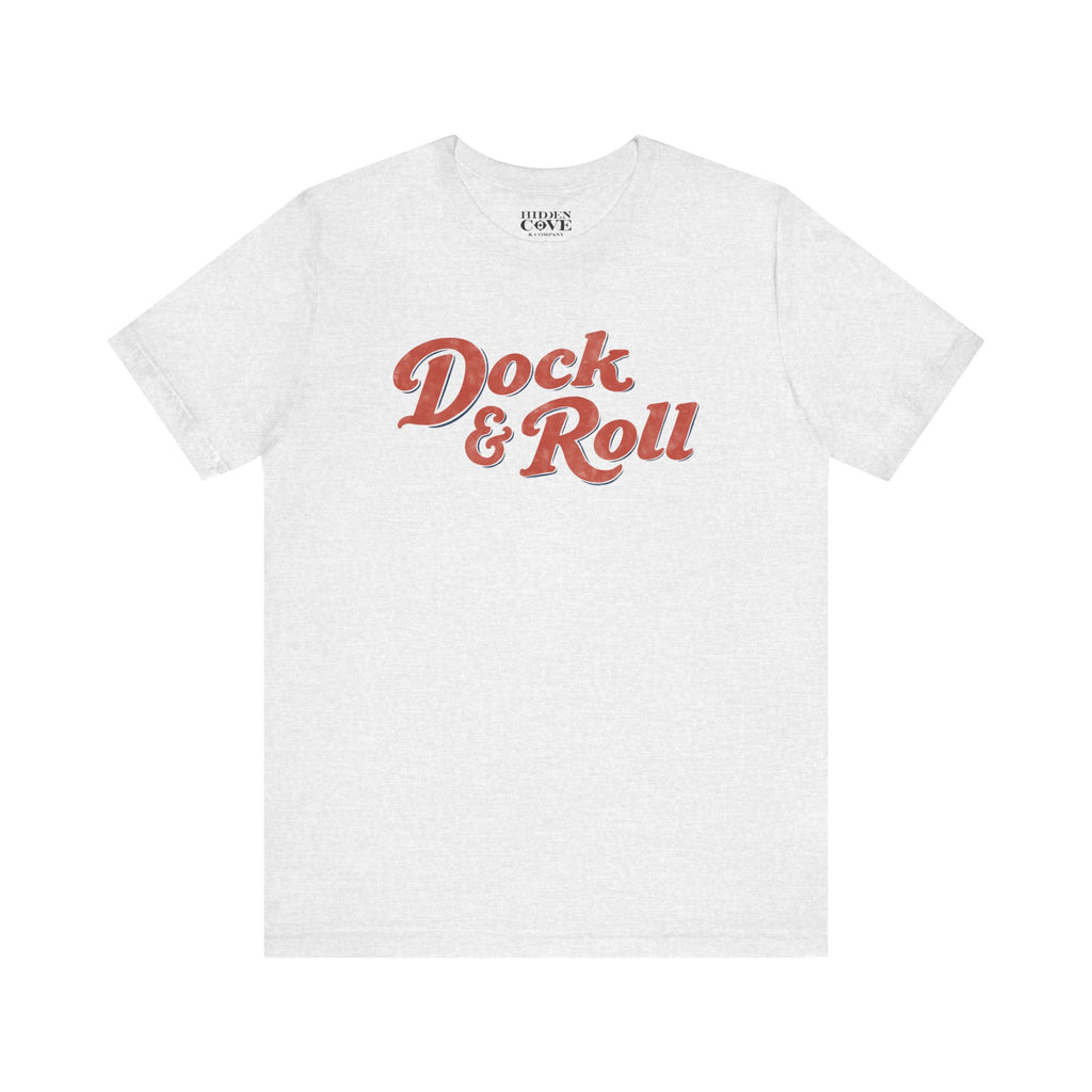 Dock & Roll T-Shirt, Hand-Lettered Design Bella Canvas T-Shirt
