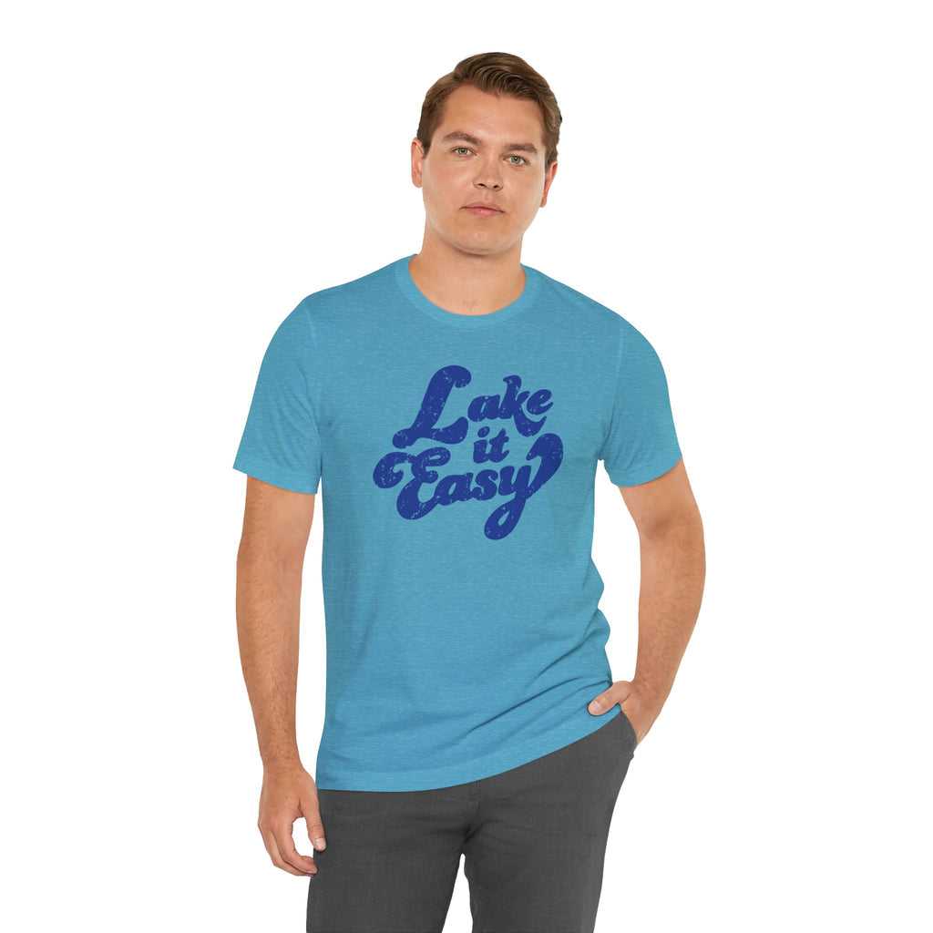 Lake It Easy T-Shirt, Hand Drawn Design, Bella Canvas T-Shirt