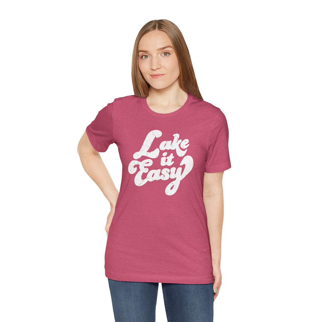 Lake It Easy T-Shirt, Hand Drawn Design, Bella Canvas T-Shirt