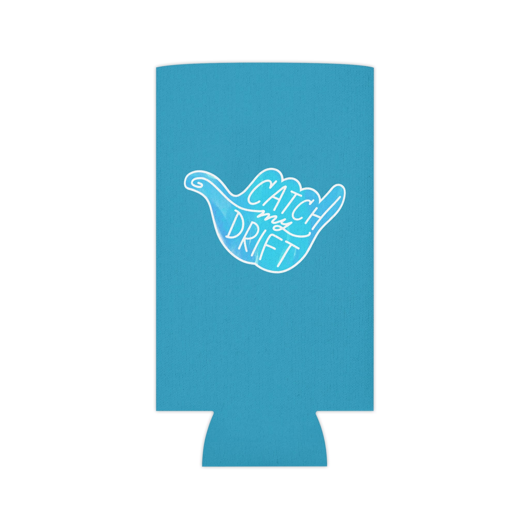 Catch My Drift Koozie