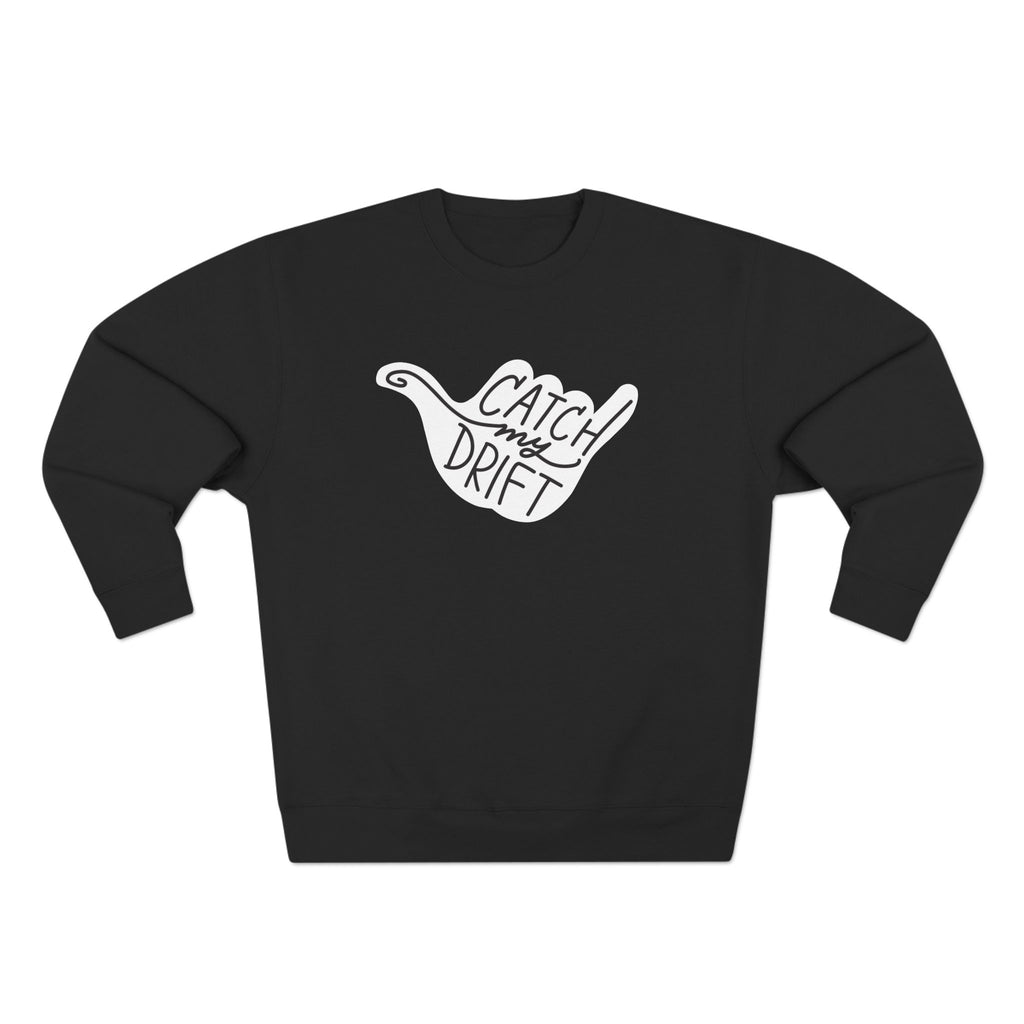 Catch My Drift Crewneck Sweatshirt