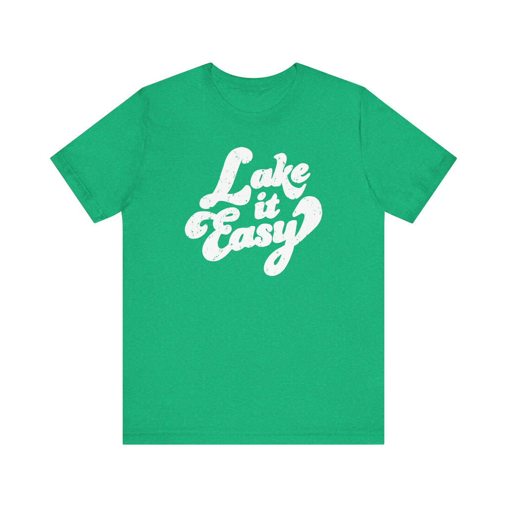 Lake It Easy T-Shirt, Hand Drawn Design, Bella Canvas T-Shirt