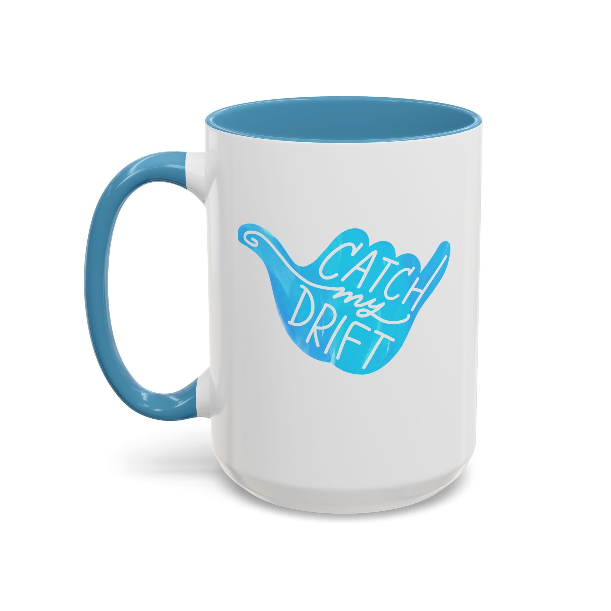 Catch My Drift Coffee Mug