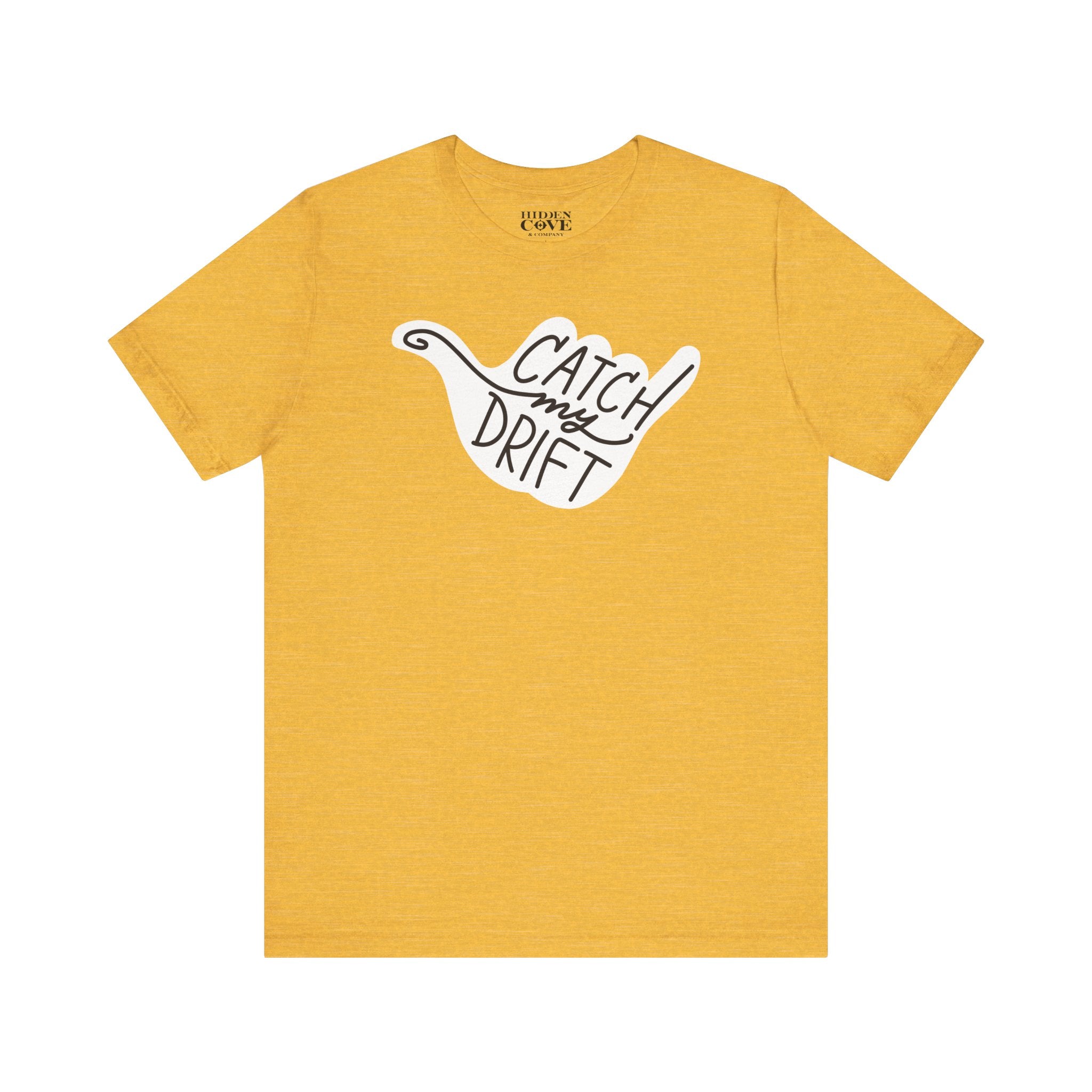 Catch My Drift T-Shirt, Hand Drawn Design, Bella Canvas T-Shirt