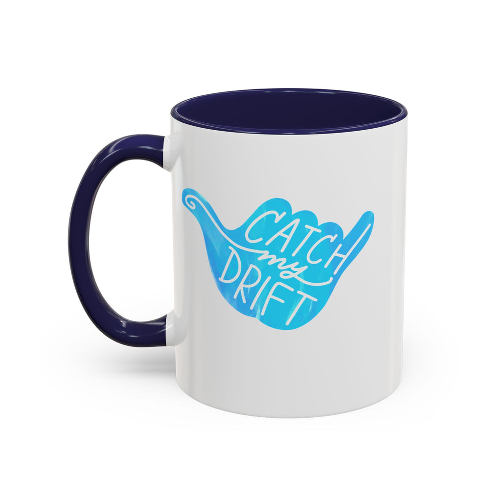 Catch My Drift Coffee Mug