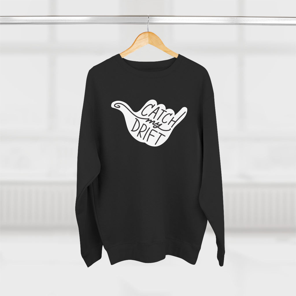 Catch My Drift Crewneck Sweatshirt