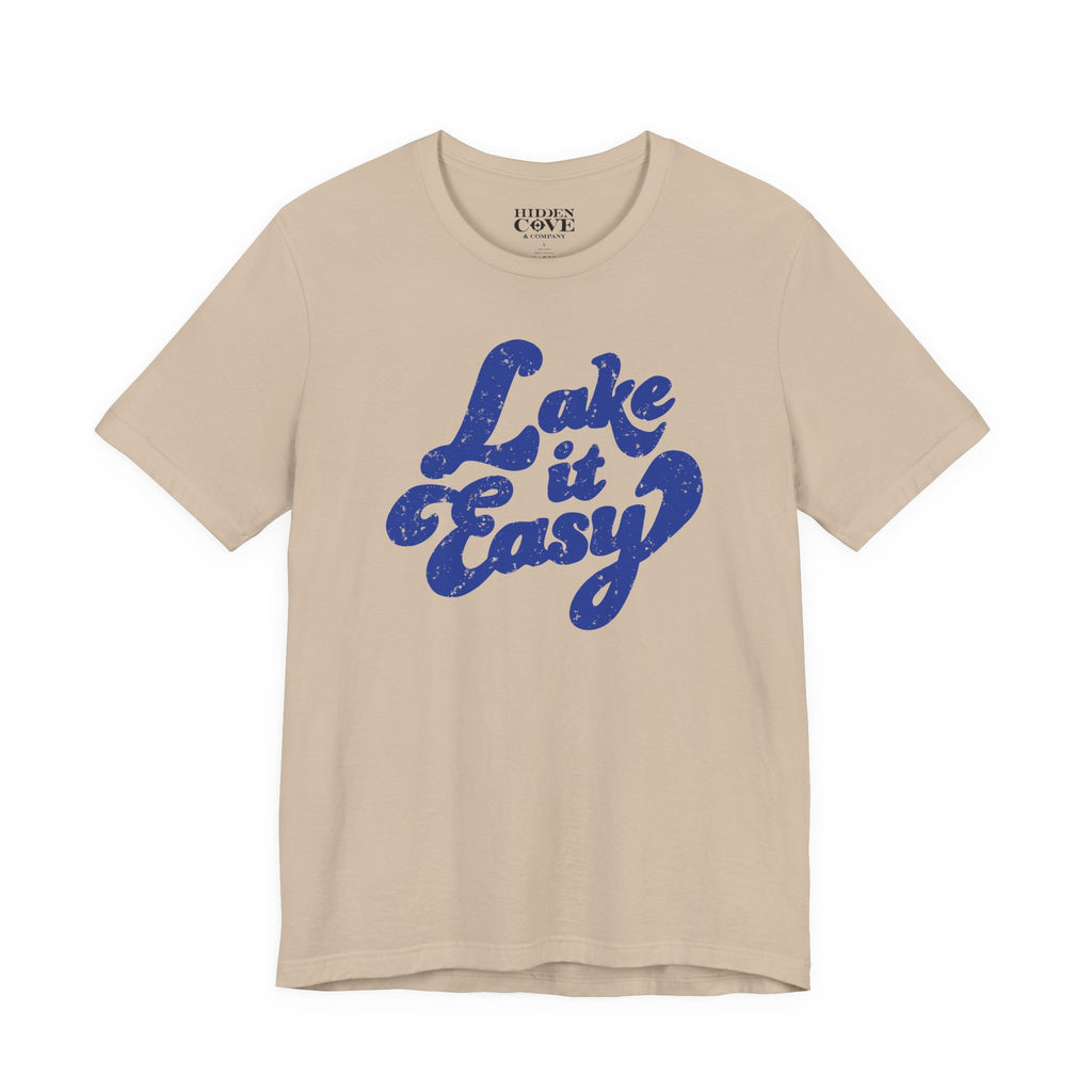 Lake It Easy T-Shirt, Hand Drawn Design, Bella Canvas T-Shirt