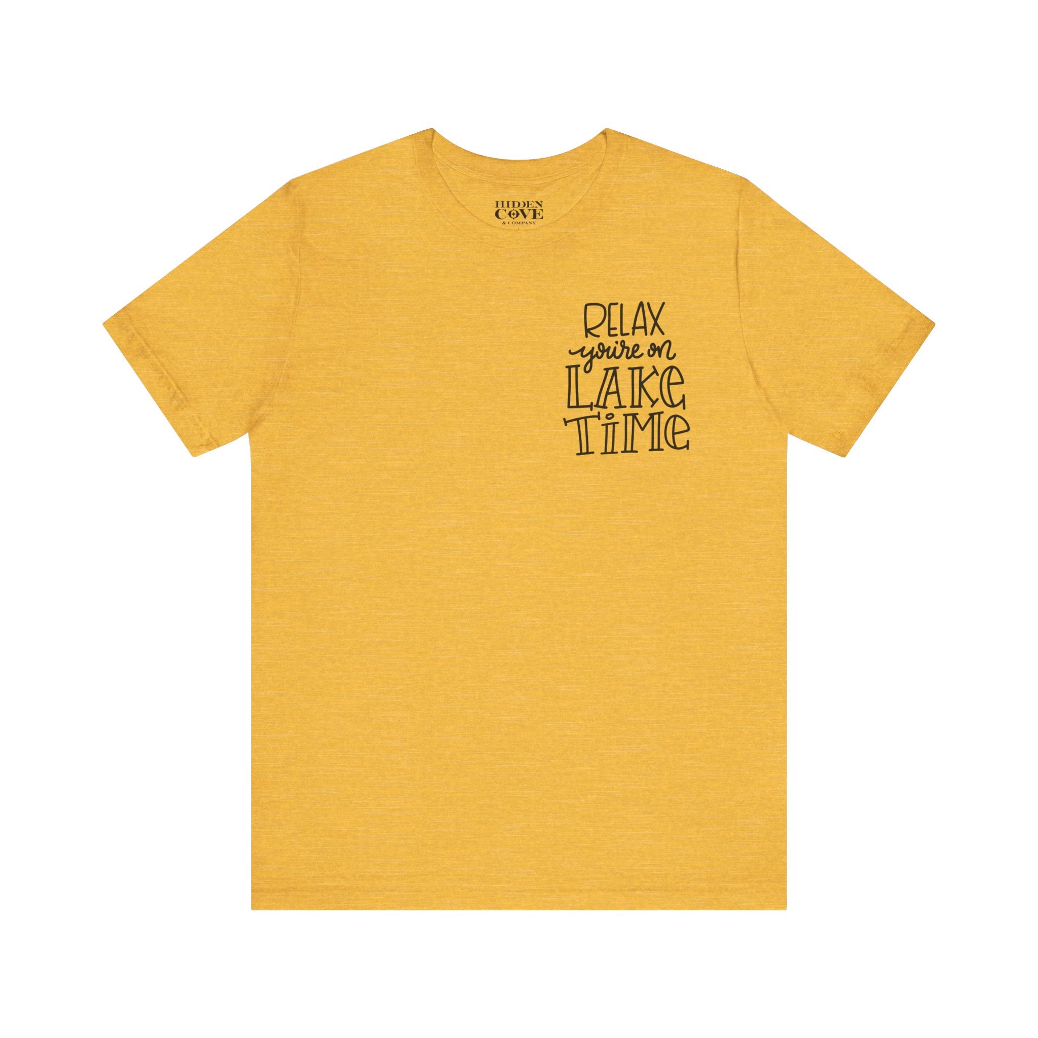Relax You're On Lake Time  T-Shirt, Hand Lettered Left Chest Design, Bella Canvas T-Shirt