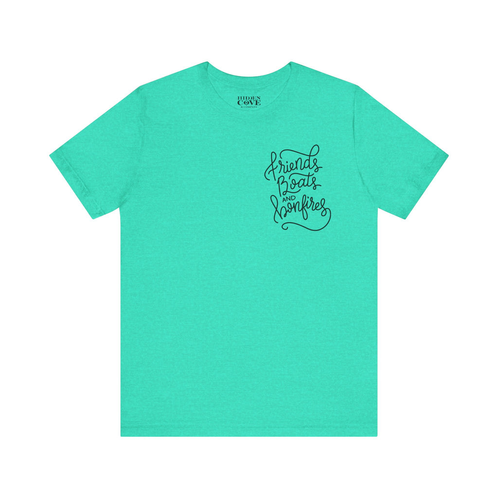 Friends Boats and Bonfires T-Shirt, Hand Lettered Left Chest Design, Bella Canvas T-Shirt