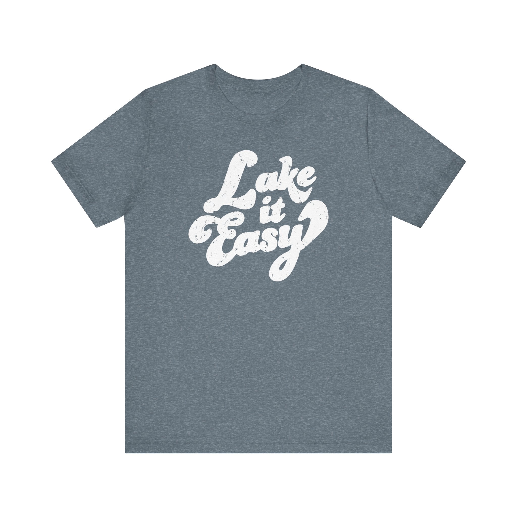 Lake It Easy T-Shirt - Bella Canvas